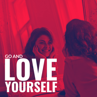Go and Love Yourself message