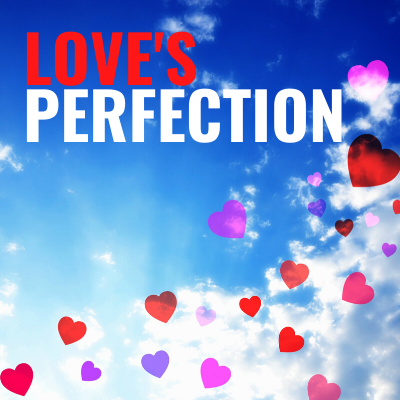 Love's Perfection message